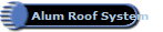 Alum Roof System